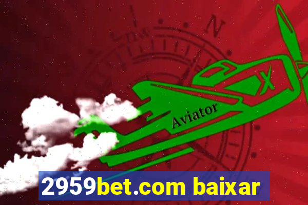 2959bet.com baixar